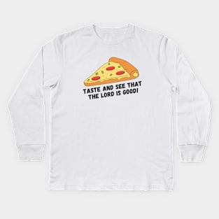 Taste and see that the Lord is good Kids Long Sleeve T-Shirt